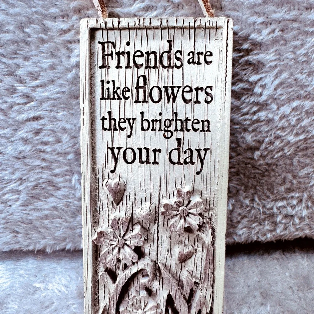 Friends Are Like Flowers Boho Small Hanging Wall Plaque Rustic Floral Relief BFF
